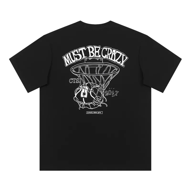 "Must Be Crazy" Basketball T-Shirt | Bold Hoops Statement