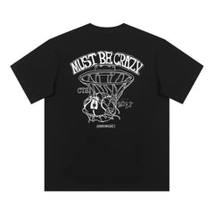 "Must Be Crazy" Basketball T-Shirt | Bold Hoops Statement